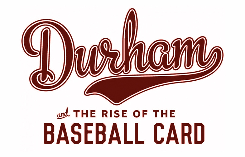 Durham y el Ascenso de la Tarjeta de Béisbol Guia de la Exposicion